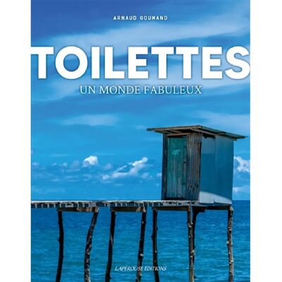 Toilettes, un monde fabuleux - Publicité Toilettes, un monde fabuleux - Publicité