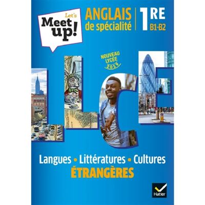 Let's meet up! anglais de spécialité 1re, B1-B2 : langues, littératures, cultures étrangères - Publicité Let's meet up! anglais de spécialité 1re, B1-B2 : langues, littératures, cultures étrangères - Publicité