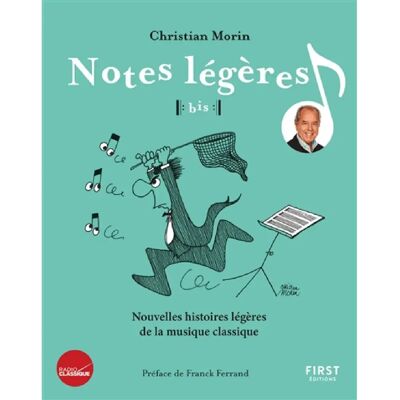 Notes légères, bis !. Nouvelles histoires légères de la musique classique - Publicité Notes légères, bis !. Nouvelles histoires légères de la musique classique - Publicité