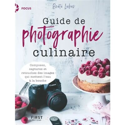 Guide de photographie culinaire : composez, capturez et retouchez des images qui mettent l'eau à la bouche - Publicité Guide de photographie culinaire : composez, capturez et retouchez des images qui mettent l'eau à la bouche - Publicité