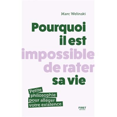 Pourquoi il est impossible de rater sa vie : petite philosophie pour alléger votre existence - Publicité Pourquoi il est impossible de rater sa vie : petite philosophie pour alléger votre existence - Publicité