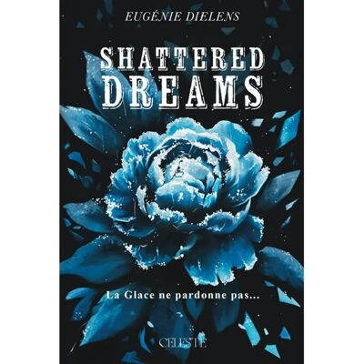 ***Livres*** Shattered iced. Vol. 1. Shattered dreams - Publicité ***Livres*** Shattered iced. Vol. 1. Shattered dreams - Publicité