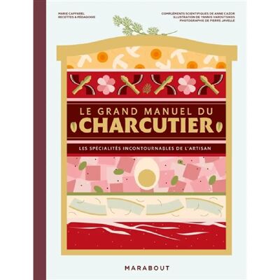 ***Livres*** Le grand manuel du charcutier : les spécialités incontournables de l'artisan - Publicité ***Livres*** Le grand manuel du charcutier : les spécialités incontournables de l'artisan - Publicité