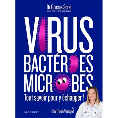 Virus, bactéries, microbes : tout savoir pour y échapper ! - Publicité Virus, bactéries, microbes : tout savoir pour y échapper ! - Publicité