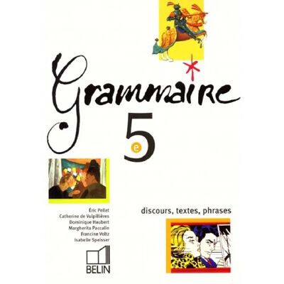 Grammaire 5e : discours, textes, phrases : livre de l'élève - Publicité Grammaire 5e : discours, textes, phrases : livre de l'élève - Publicité
