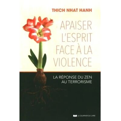 Apaiser l'esprit face à la violence : la réponse du zen au terrorisme - Publicité Apaiser l'esprit face à la violence : la réponse du zen au terrorisme - Publicité