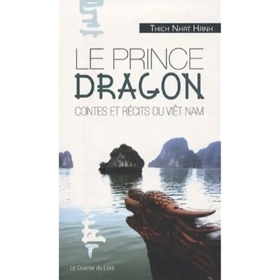 ***Livres*** Le prince dragon : contes et récits du Viêt Nam - Publicité ***Livres*** Le prince dragon : contes et récits du Viêt Nam - Publicité