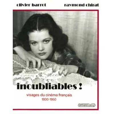 ***Livres*** Inoubliables ! : visages du cinéma français 1930-1950 - Publicité ***Livres*** Inoubliables ! : visages du cinéma français 1930-1950 - Publicité