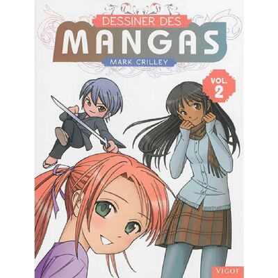 ***Livres*** Dessiner des mangas. Vol. 2 - Publicité ***Livres*** Dessiner des mangas. Vol. 2 - Publicité