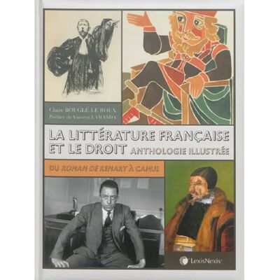 ***Livres*** La littérature française et le droit : anthologie illustrée : du Roman de Renart à Camus - Publicité ***Livres*** La littérature française et le droit : anthologie illustrée : du Roman de Renart à Camus - Publicité