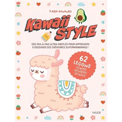 Kawaii style : des pas-à-pas ultra simples pour apprendre à dessiner des créatures supermignonnes ! : 62 leçons, les bases, les modèles, les effets - Publicité Kawaii style : des pas-à-pas ultra simples pour apprendre à dessiner des créatures supermignonnes ! : 62 leçons, les bases, les modèles, les effets - Publicité
