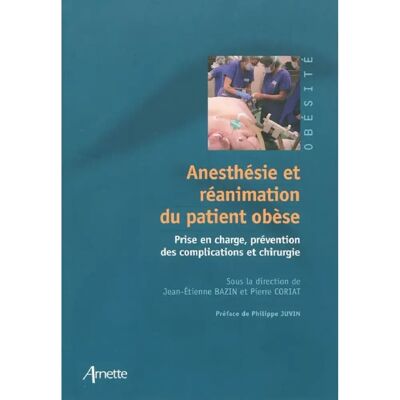Anesthésie et réanimation du patient obèse : prise en charge, prévention des complications et chirurgie - Publicité Anesthésie et réanimation du patient obèse : prise en charge, prévention des complications et chirurgie - Publicité