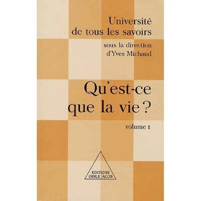 ***Livres*** Université de tous les savoirs. Vol. 1. Qu'est-ce que la vie ? - Publicité ***Livres*** Université de tous les savoirs. Vol. 1. Qu'est-ce que la vie ? - Publicité