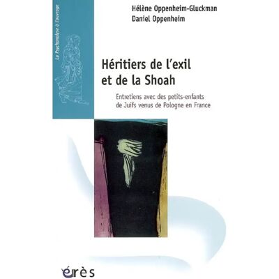 Héritiers de l'exil et de la Shoah : entretiens avec des petits-enfants de juifs venus de Pologne en France - Publicité Héritiers de l'exil et de la Shoah : entretiens avec des petits-enfants de juifs venus de Pologne en France - Publicité
