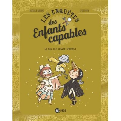 ***Livres*** Les enquêtes des enfants capables. Vol. 3. Le bal du comte Grifoli - Publicité ***Livres*** Les enquêtes des enfants capables. Vol. 3. Le bal du comte Grifoli - Publicité