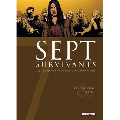 Sept survivants : sept voyageurs pris au piège d'un tunnel routier - Publicité Sept survivants : sept voyageurs pris au piège d'un tunnel routier - Publicité