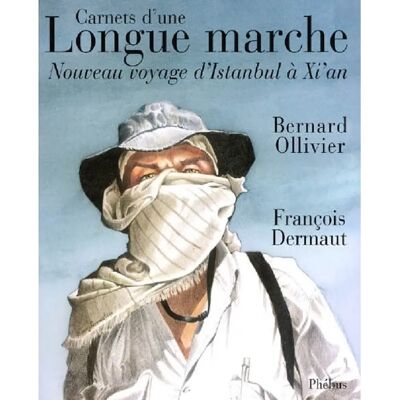Carnets d'une longue marche : nouveau voyage d'Istanbul à Xi'an - Publicité Carnets d'une longue marche : nouveau voyage d'Istanbul à Xi'an - Publicité