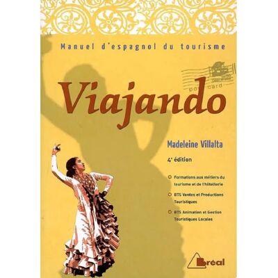 ***Livres*** Viajando : manuel d'espagnol du tourisme : formations aux métiers du tourisme et de l'hôtellerie, BTS ventes et productions touristiques, BTS animation et gestion touristiques locales - Publicité ***Livres*** Viajando : manuel d'espagnol du tourisme : formations aux métiers du tourisme et de l'hôtellerie, BTS ventes et productions touristiques, BTS animation et gestion touristiques locales - Publicité