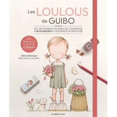 ***Livres*** Les loulous de Guibo : les techniques de base du coloriage : + 40 planches à colorier et à détacher - Publicité ***Livres*** Les loulous de Guibo : les techniques de base du coloriage : + 40 planches à colorier et à détacher - Publicité