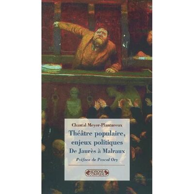 ***Livres*** Théâtre populaire, enjeux politiques : de Jaurès à Malraux - Publicité ***Livres*** Théâtre populaire, enjeux politiques : de Jaurès à Malraux - Publicité
