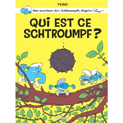 ***Livres*** Une aventure des Schtroumpfs d'après Peyo. Qui est ce Schtroumpf ? - Publicité ***Livres*** Une aventure des Schtroumpfs d'après Peyo. Qui est ce Schtroumpf ? - Publicité