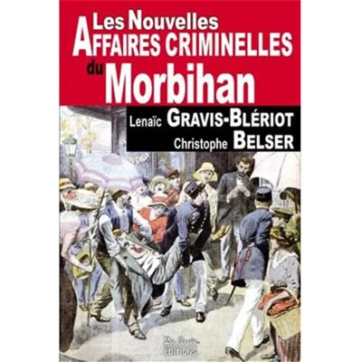 ***Livres*** Les nouvelles affaires criminelles du Morbihan - Publicité ***Livres*** Les nouvelles affaires criminelles du Morbihan - Publicité