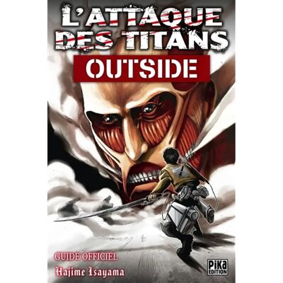 ***Livres*** L'attaque des titans : outside, guide officiel - Publicité ***Livres*** L'attaque des titans : outside, guide officiel - Publicité