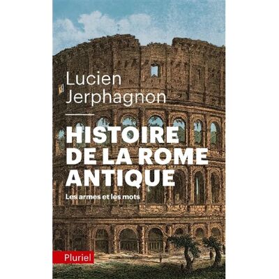 ***Livres*** Histoire de la Rome antique : les armes et les mots - Publicité ***Livres*** Histoire de la Rome antique : les armes et les mots - Publicité