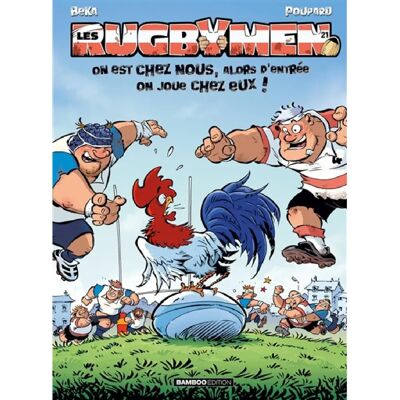 Les rugbymen. Vol. 21. On est chez nous, alors d'entrée on joue chez eux ! - Publicité Les rugbymen. Vol. 21. On est chez nous, alors d'entrée on joue chez eux ! - Publicité