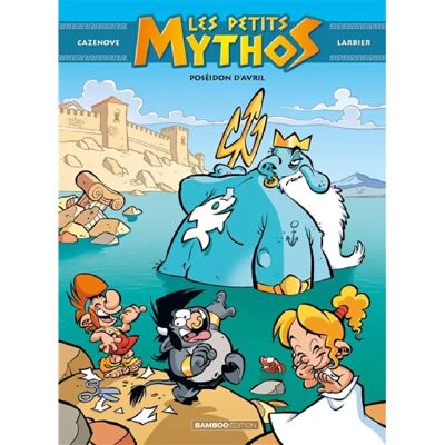 ***Livres*** Les petits Mythos. Vol. 4. Poséidon d'avril - Publicité ***Livres*** Les petits Mythos. Vol. 4. Poséidon d'avril - Publicité