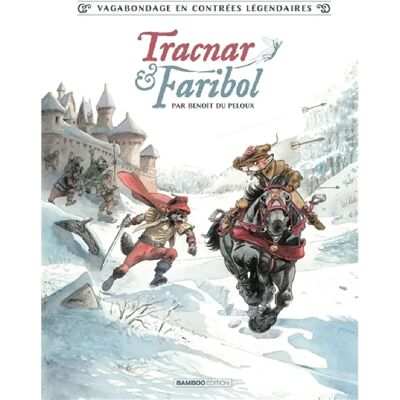 Tracnar & Faribol. Vol. 1. Vagabondage en contrées légendaires - Publicité Tracnar & Faribol. Vol. 1. Vagabondage en contrées légendaires - Publicité