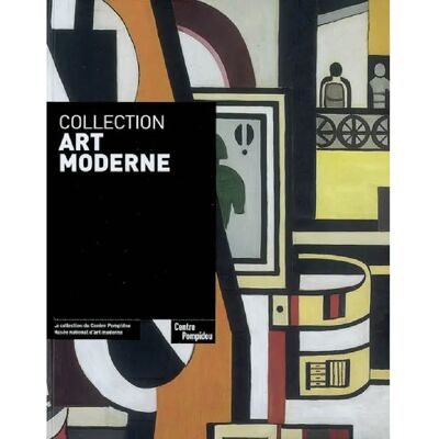 ***Livres*** Collection art moderne : la collection du Centre Pompidou, Musée national d'art moderne - Publicité ***Livres*** Collection art moderne : la collection du Centre Pompidou, Musée national d'art moderne - Publicité