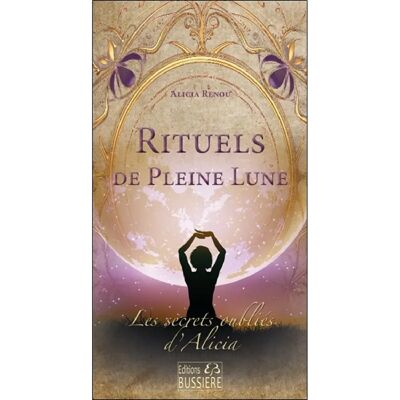 ***Livres*** Les secrets oubliés d'Alicia. Rituels de pleine lune - Publicité ***Livres*** Les secrets oubliés d'Alicia. Rituels de pleine lune - Publicité