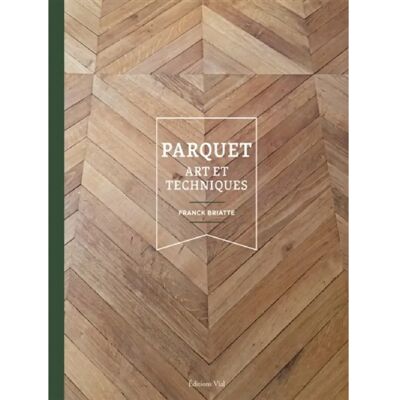 Parquet : art et techniques - Publicité Parquet : art et techniques - Publicité