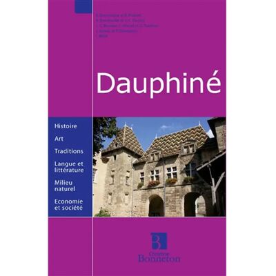 Dauphiné : Drôme, Hautes-Alpes, Isère - Publicité Dauphiné : Drôme, Hautes-Alpes, Isère - Publicité