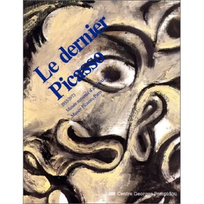 ***Livres*** Le dernier Picasso : 1953-1973 - Publicité ***Livres*** Le dernier Picasso : 1953-1973 - Publicité