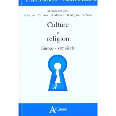 Culture et religion : Europe, XIXe siècle - Publicité Culture et religion : Europe, XIXe siècle - Publicité
