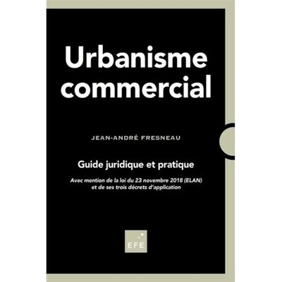 ***Livres*** Urbanisme commercial : guide juridique et pratique - Publicité ***Livres*** Urbanisme commercial : guide juridique et pratique - Publicité