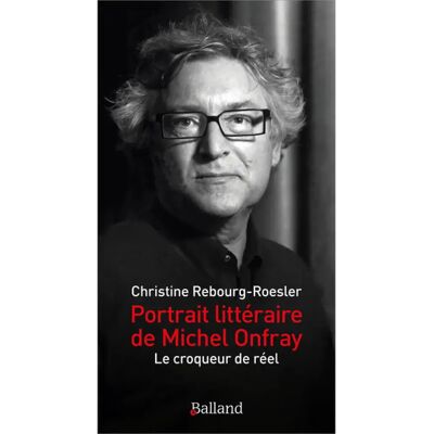 ***Livres*** Portrait littéraire de Michel Onfray : le croqueur de réel - Publicité ***Livres*** Portrait littéraire de Michel Onfray : le croqueur de réel - Publicité