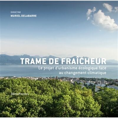 Trame de fraîcheur : le projet d'urbanisme écologique face au changement climatique - Publicité Trame de fraîcheur : le projet d'urbanisme écologique face au changement climatique - Publicité