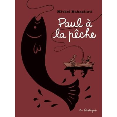 Paul à la pêche - Publicité Paul à la pêche - Publicité