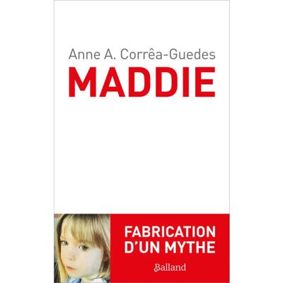 ***Livres*** Maddie : fabrication d'un mythe - Publicité ***Livres*** Maddie : fabrication d'un mythe - Publicité