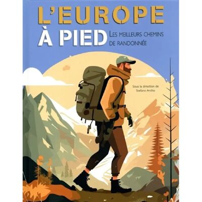 ***Livres*** L'Europe à pied : les meilleurs chemins de randonnée - Publicité ***Livres*** L'Europe à pied : les meilleurs chemins de randonnée - Publicité