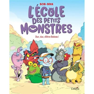 ***Livres*** L'école des petits monstres. Vol. 1. Dur, dur, d'être Boloss ! - Publicité ***Livres*** L'école des petits monstres. Vol. 1. Dur, dur, d'être Boloss ! - Publicité