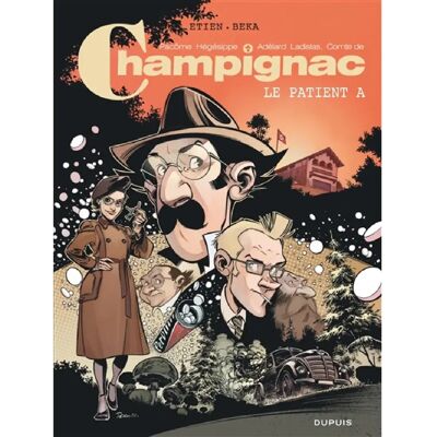 ***Livres*** Pacôme Hégésippe Adélard Ladislas, comte de Champignac. Vol. 2. Le patient A - Publicité ***Livres*** Pacôme Hégésippe Adélard Ladislas, comte de Champignac. Vol. 2. Le patient A - Publicité