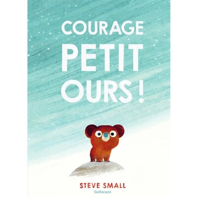 ***Livres*** Courage petit ours ! - Publicité ***Livres*** Courage petit ours ! - Publicité