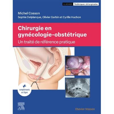 ***Livres*** Chirurgie en gynécologie-obstétrique : un traité de référence pratique - Publicité ***Livres*** Chirurgie en gynécologie-obstétrique : un traité de référence pratique - Publicité