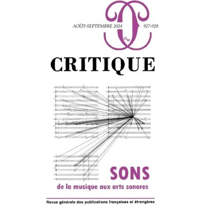 ***Livres*** Critique, n° 927-928. Sons : de la musique aux arts sonores - Publicité ***Livres*** Critique, n° 927-928. Sons : de la musique aux arts sonores - Publicité