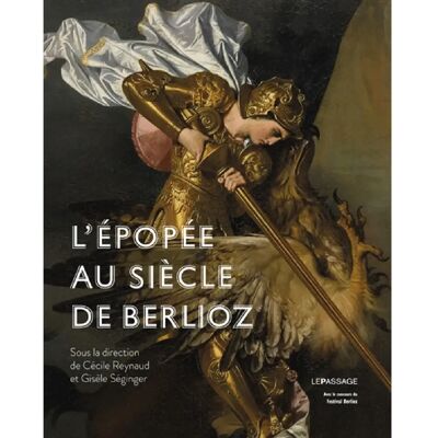 L'épopée au siècle de Berlioz - Publicité L'épopée au siècle de Berlioz - Publicité