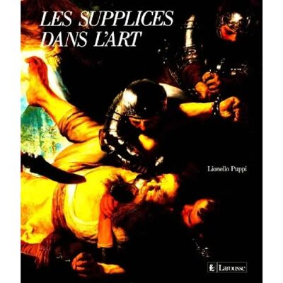 Les Supplices dans l'art - Publicité Les Supplices dans l'art - Publicité